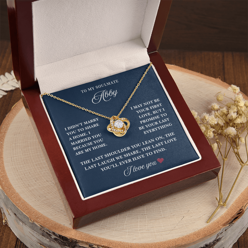The Last Love She'll Ever Need Is Yours ~ Beautiful Love Know Necklace for Wife