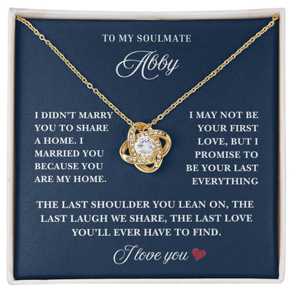 The Last Love She'll Ever Need Is Yours ~ Beautiful Love Know Necklace for Wife