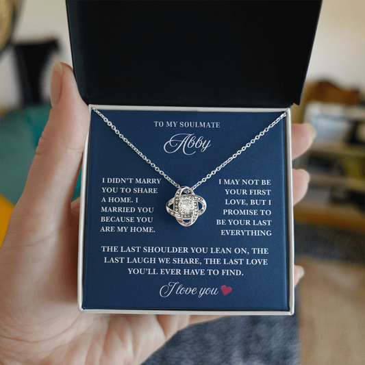 The Last Love She'll Ever Need Is Yours ~ Beautiful Love Know Necklace for Wife